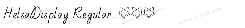 HelsaDisplay Regular字体转换 HelsaDisplay Regular字体转换